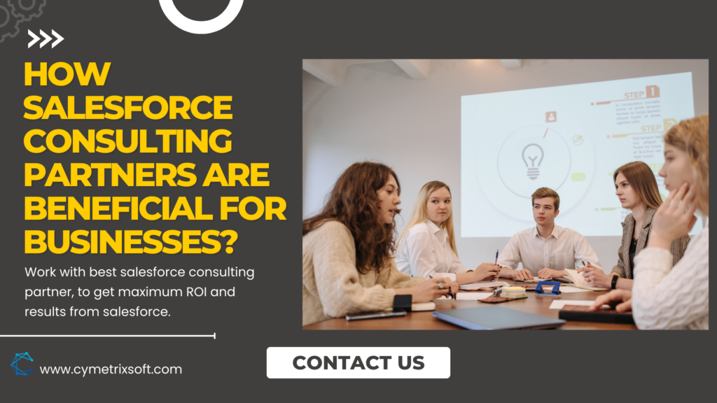 How Salesforce Consulting Partners are beneficial for Businesses?