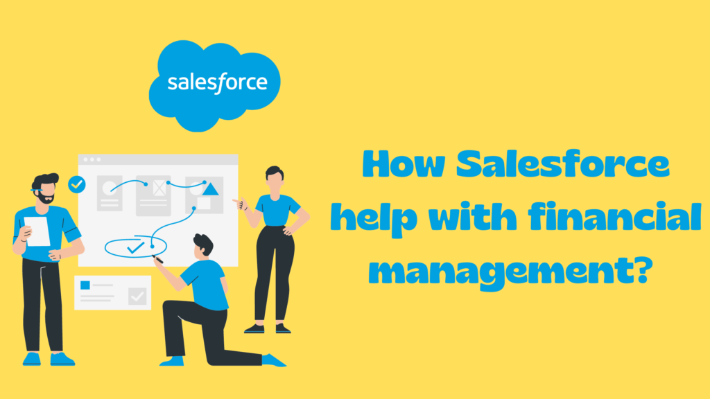 How Salesforce help with financial management? 