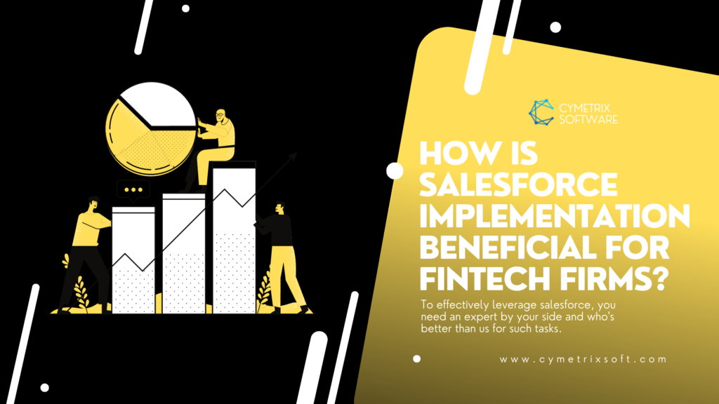 How is Salesforce Implementation Beneficial for Fintech Firms?