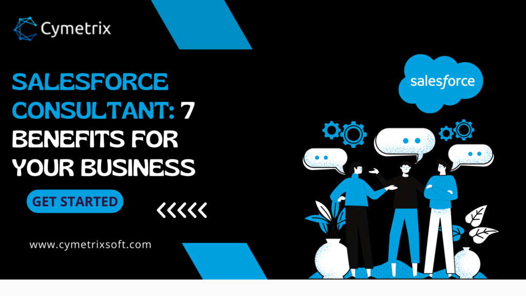 Salesforce Consultant: 7 benefits for your business