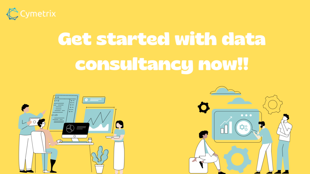 Get started with data consultancy now!!