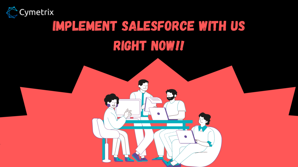 Implement Salesforce with us right Now!!