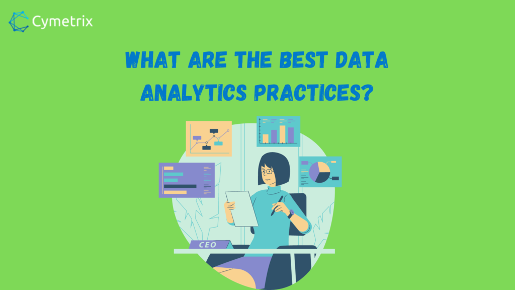 What are the best data analytics practices?