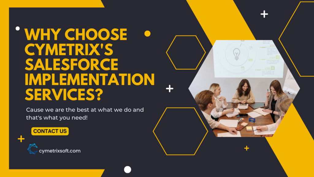 Why Choose Cymetrix's Salesforce Implementation Services?