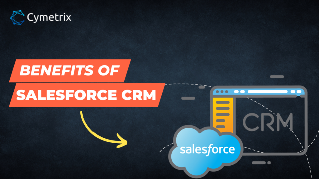 Benefits of Salesforce CRM