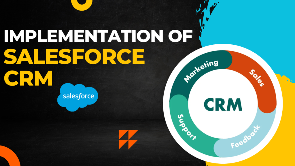 Implementation of Salesforce CRM