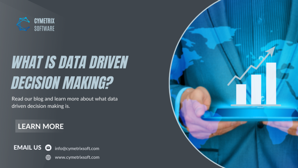 What is data driven decision making?