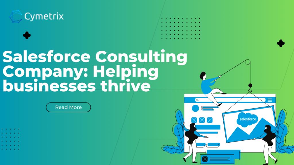 Salesforce Consulting Company: Helping businesses thrive 