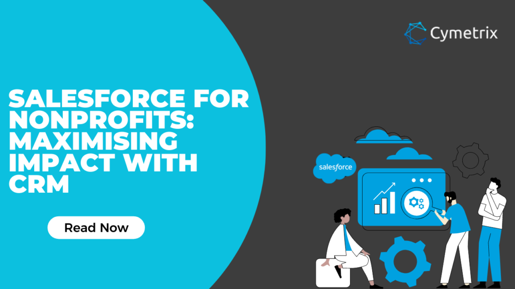 Learn how you can leverage salesforce CRM for nonprofits